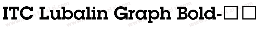 ITC Lubalin Graph Bold字体转换